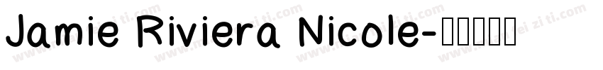 Jamie Riviera Nicole字体转换